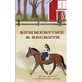 Summertime & Secrets