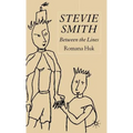 Stevie Smith: Between the Lines