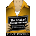 The Book of Awesomeness: A Prisoner's Book of Encouragement