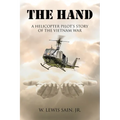 The Hand: A Helicopter Pilot's Story of the Vietnam War