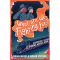 What Are We Fighting For?: Poems About War