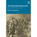 The Wounded Researcher: Research with Soul in Mind