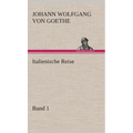 Italienische Reise - Band 1