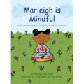 Marleigh is Mindful: A kid-tested guide to mindfulness and big emotions