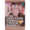The Old-Time Radio Trivia Book II