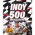 The Indy 500: A Year-Long Quest to Win the Greatest Spectacle in Racing