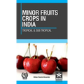 Minor Fruit Crops of India: Tropical and Subtropical