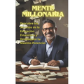 Mente Millonaria: Descubre los Secretos de la Educación Financiera y Desbloquea tu Máximo Potencial