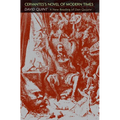 Cervantes's Novel of Modern Times: A New Reading of Don Quijote