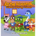 Azi The Alligator: Friends Helping Friends