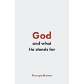 God and What He Stands For