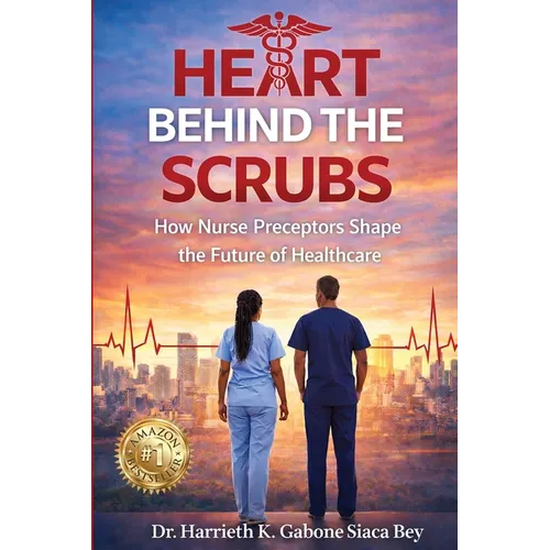 Heart Behind the Scrubs: How Nurse Preceptors Shape the Future of Healthcare
