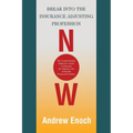 Break into the Insurance Adjusting Profession Now: The Comprehensive Beginner's Guide to Entering the Industry and Achieving Financial Freedom