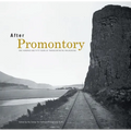 After Promontory: One Hundred and Fifty Years of Transcontinental Railroading