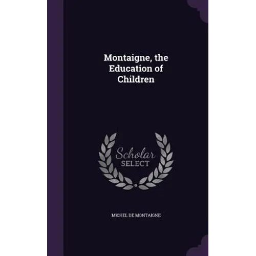 Montaigne, the Education of Children