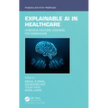 Explainable AI in Healthcare: Unboxing Machine Learning for Biomedicine
