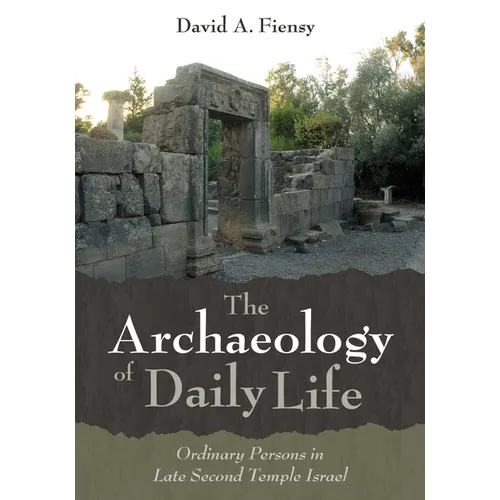 The Archaeology of Daily Life