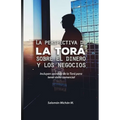 La perspectiva de la Torá sobre el dinero y los negocios