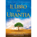 Il Libro Di Urantia / The Urantia Book: Rivelare I Misteri Di Dio, l'Universo, La Storia del Mondo, Gesù E La Nostra Sue / Revealing the Mysteries of