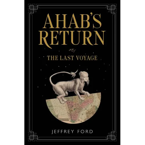 Ahab's Return: Or, the Last Voyage