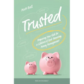 Trusted: Preparing Your Kids for a Lifetime of God-Honoring Money Management