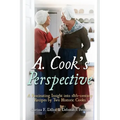 A. Cook's Perspective: A Fascinating Insight Into 18th-Century Recipes by Two Historic Cooks