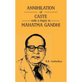 Annihilation of Caste with a reply to Mahatma Gandhi
