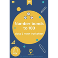 Number bonds to 100: class 2 math worksheet