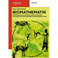 Biomathematik: Deterministische Modelle Aus Evolutionsbiologie, Populationsgenetik Und Epidemiologie