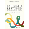 Radically Restored To Oneness With One Another: Embracing Jesus' Kingdom Perspective