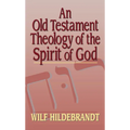 An Old Testament Theology of the Spirit of God