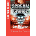 Scream Cruise: A Motor City Thriller