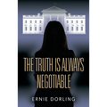 The Truth is Always Negotiable