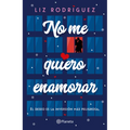 No Me Quiero Enamorar: El Deseo Es La Inversión Más Peligrosa (Novela) / I Don't Want to Fall in Love (a Novel)