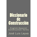 Diccionario de Construcción: English-Spanish Construction Terms