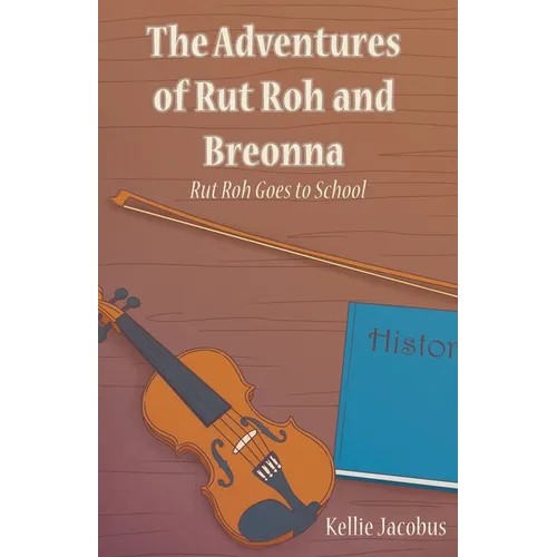 The Adventures of Rut Roh and Breonna: Rut Roh Goes to School