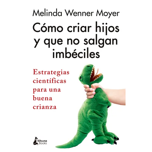 Como Criar Hijos Y Que No Salgan Imbeciles