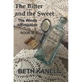 The Bitter and the Sweet: The Winds of Freedom: Book III