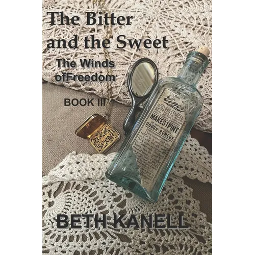 The Bitter and the Sweet: The Winds of Freedom: Book III