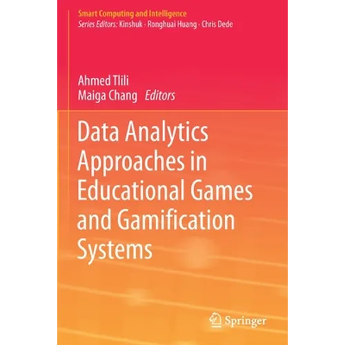 Data Analytics Approaches in Educational Games and Gamification Systems