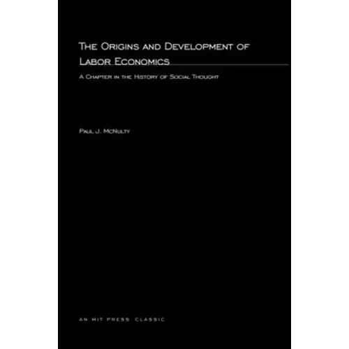 The Origins and Development Of Labor Economics