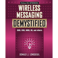 Wireless Messaging Demystified: SMS, EMS, Mms, Im, and Others