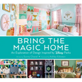 Bring the Magic Home: An Exploration of Design Inspired by Disney Parks