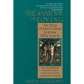 The Anatomy of Loving: The Story of Man's Quest to Know What Love Is