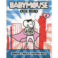Babymouse: Our Hero