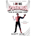 I Am Was Spiderman