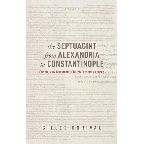 The Septuagint from Alexandria to Constantinople: Canon, New Testament, Church Fathers, Catenae