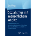 Sozialismus Mit Menschlichem Antlitz: Die Anwendung Von Verhaltensökonomie Zur Erforschung Der Wirtschaftlichen Geschichte in Ostdeutschland