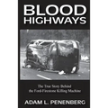 Blood Highways: The True Story behind the Ford-Firestone Killing Machine