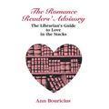 Romance Reader's Advisory: The Librarian's Guide to Love in the Stacks